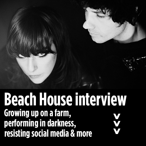 Click to listen to the Beach House interview