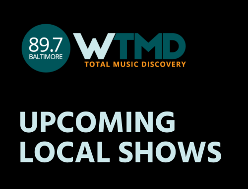 WTMD’s Local Concert Calendar