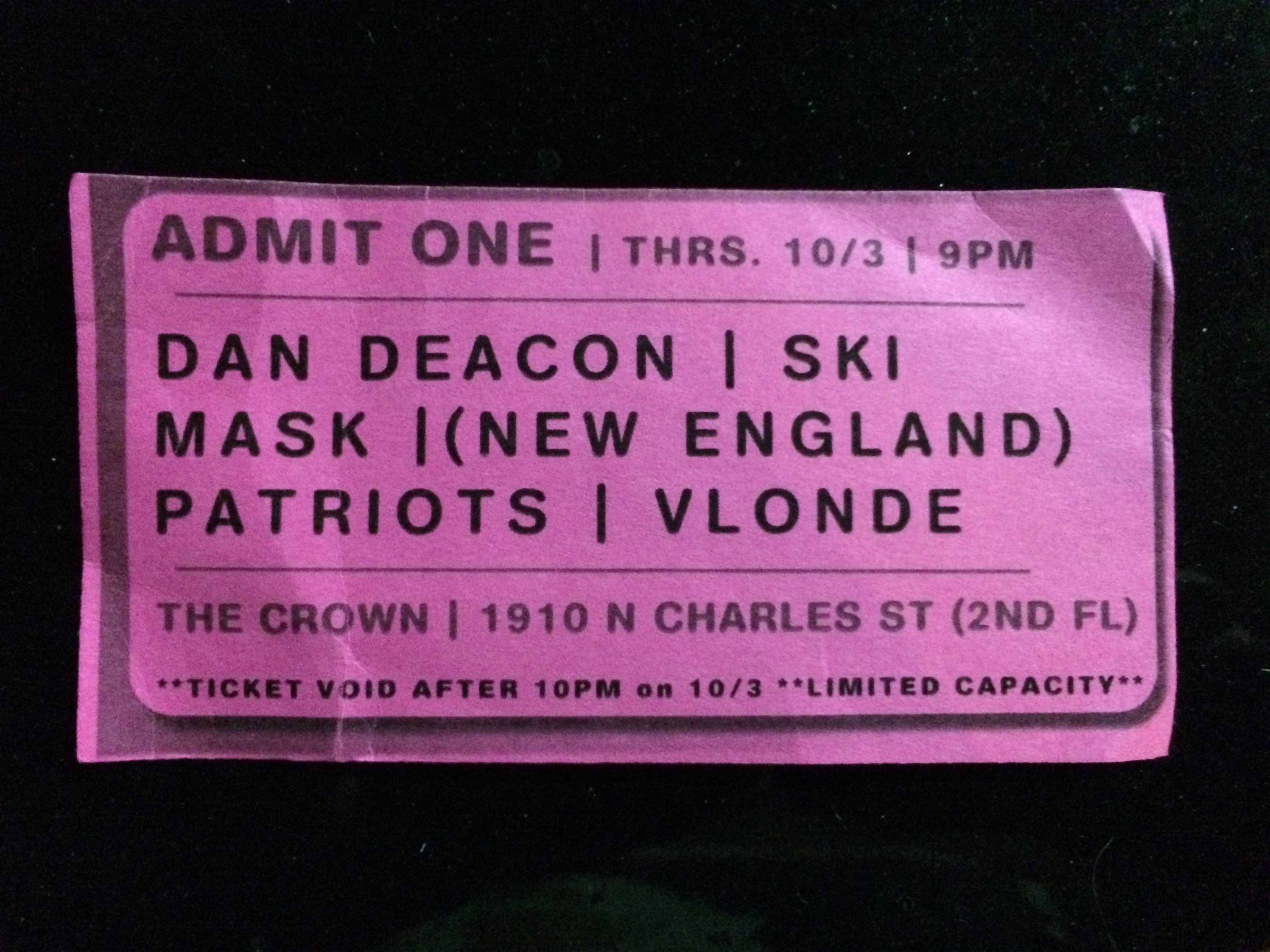 A ticket for Dan Deacon's show last night at the Crown.